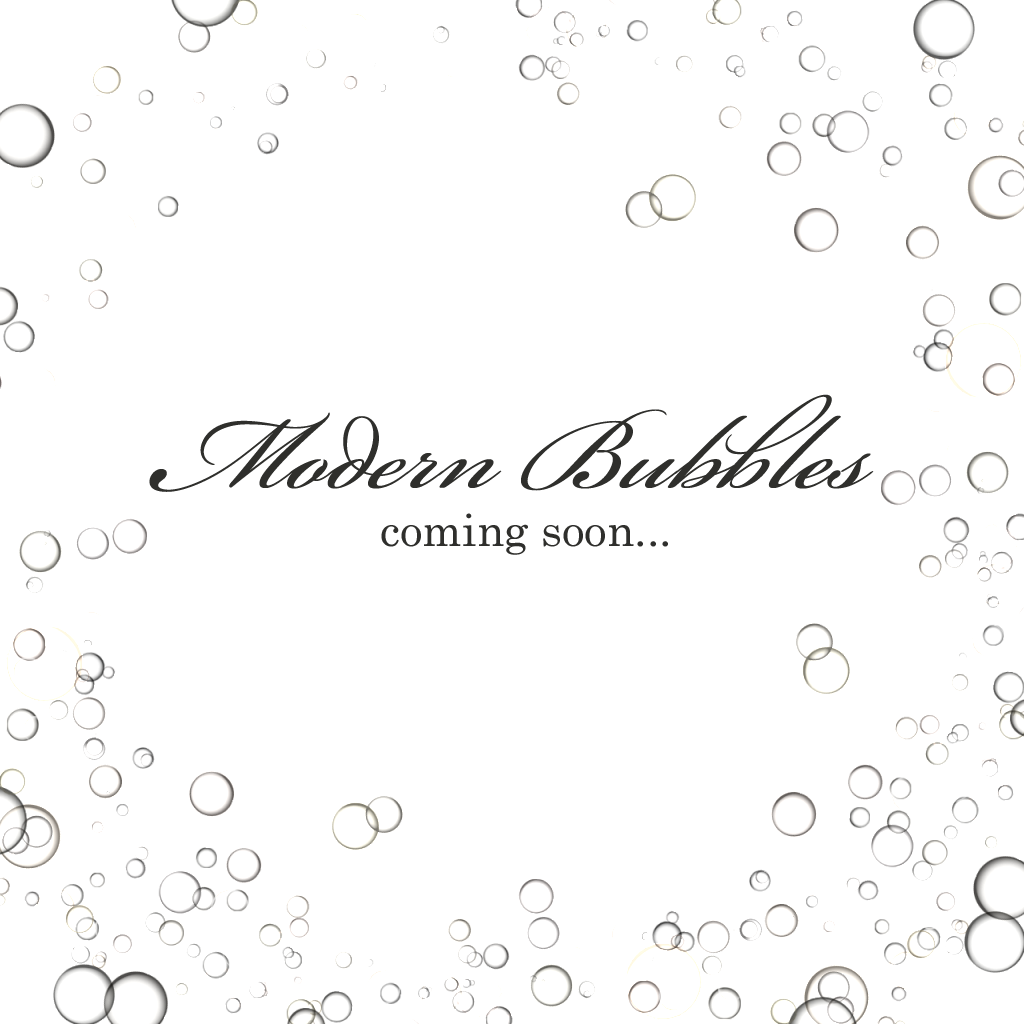 Modern Bubbles | Coming Soon